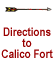 Directions to Calico Fort